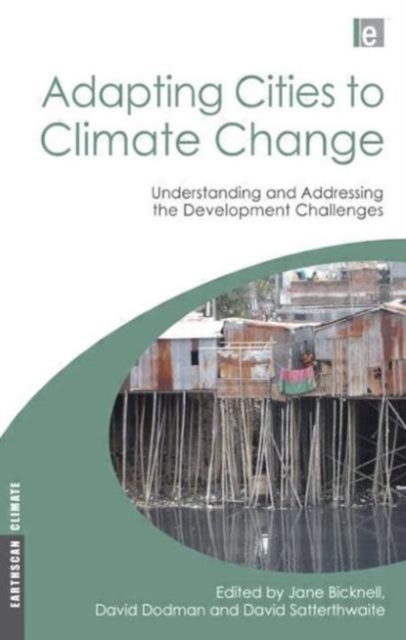 Adapting Cities to Climate Change : Understanding and Addressing the Development Challenges, Paperback / softback Book