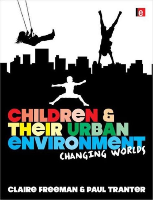 Children and their Urban Environment : Changing Worlds, Hardback Book
