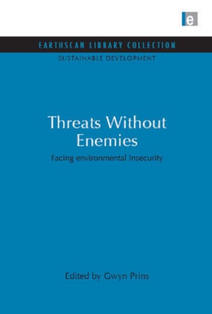 Threats Without Enemies : Facing environmental insecurity, Hardback Book