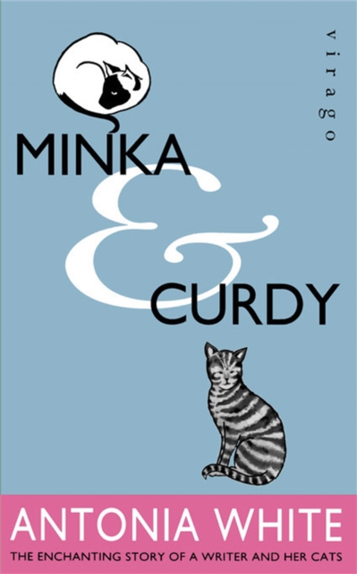 Minka And Curdy : The enchanting story of a writer and her cats, Paperback / softback Book