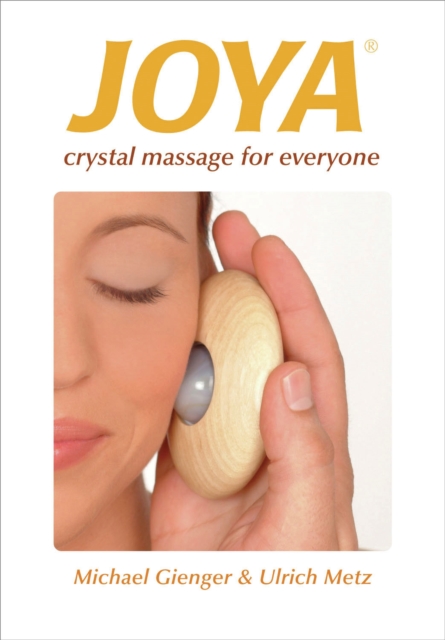 Joya(R) : Crystal Massage for Everyone, PDF eBook