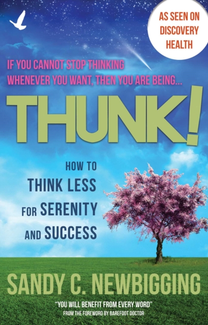 Thunk! : How to Think Less for Serenity and Success, EPUB eBook