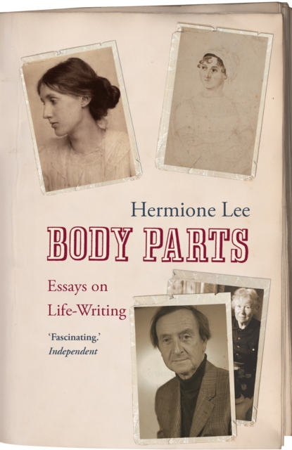 Body Parts : Essays on Life-Writing, Paperback / softback Book