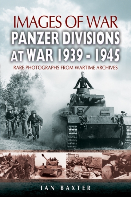 Panzer-divisions at War 1939-1945 (Images of War Series), Paperback / softback Book
