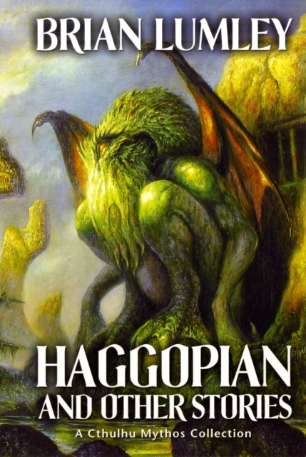 Haggopian and Other Stories : A Cthulhu Mythos Collection, Paperback / softback Book