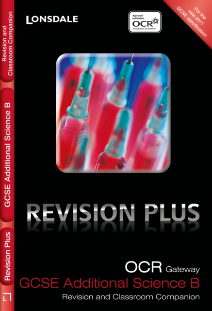 OCR Gateway Additional Science B : Revision and Classroom Companion, Paperback Book