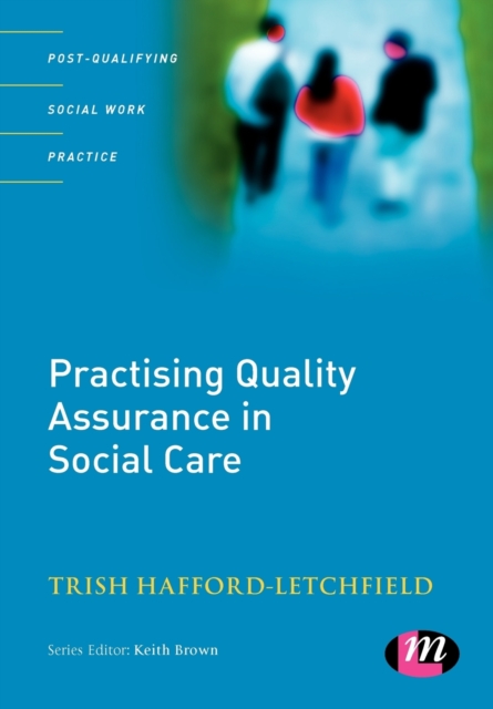 Practising Quality Assurance in Social Care, Paperback / softback Book
