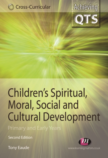 Children's Spiritual, Moral, Social and Cultural Development : Primary and Early Years, PDF eBook