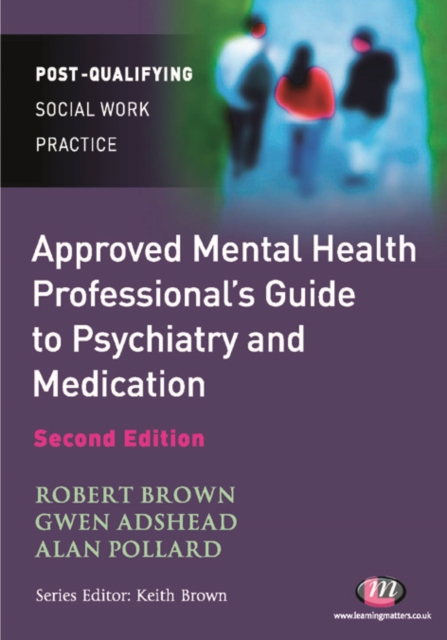 The Approved Mental Health Professional's Guide to Psychiatry and Medication, PDF eBook