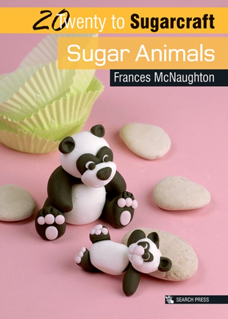 20 to Sugarcraft: Sugar Animals, Paperback / softback Book