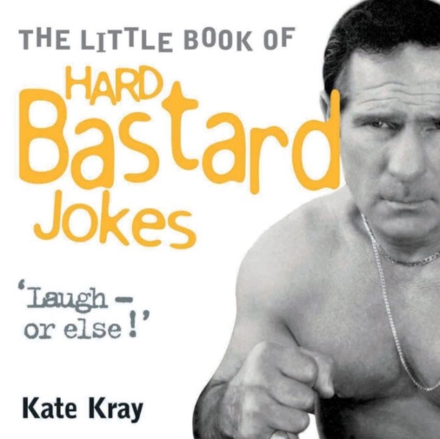 The Little Book of Hard Bastard Jokes, Paperback / softback Book