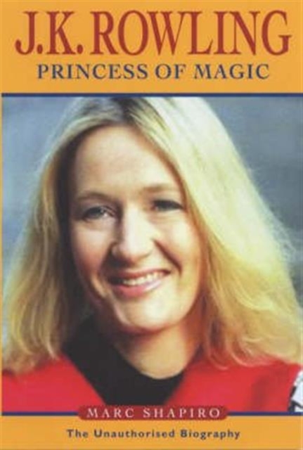 J.K. Rowling : Princess of Dreams, Paperback / softback Book