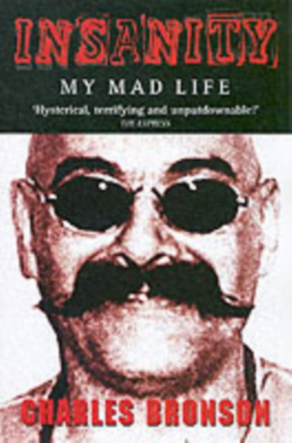 Insanity : My Mad Life, Paperback / softback Book
