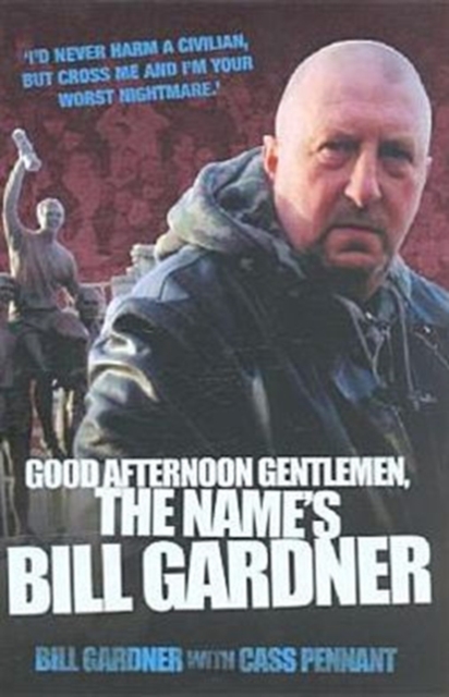 Good Afternoon, Gentlemen, the Name's Bill Gardner, Hardback Book