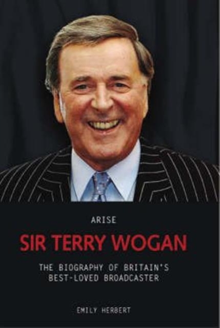 Arise Sir Terry Wogan, Hardback Book