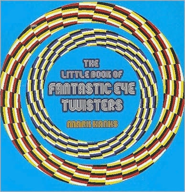 The Little Book of Fantastic Eye-twisters, Paperback / softback Book