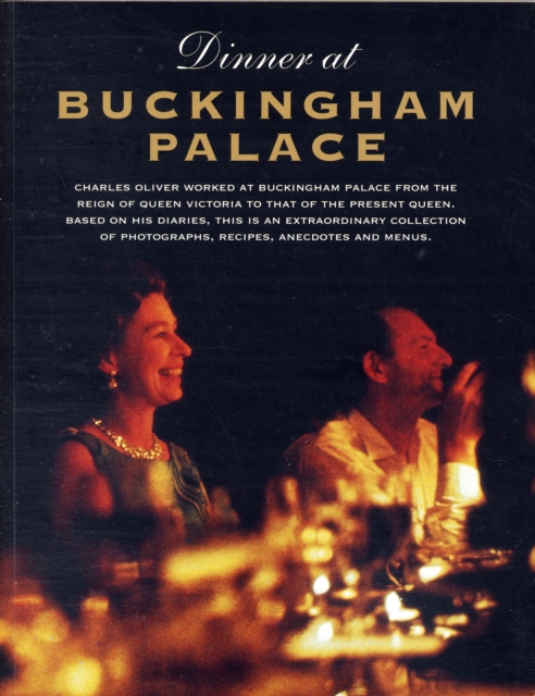 Dinner at Buckingham Palace : Based on the Diaries of Charles Oliver, Paperback / softback Book