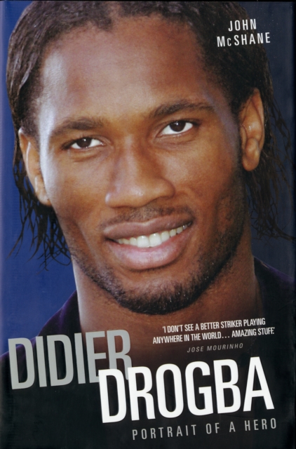 Who Let the Drog Out? : The Biography of Didier Drogba, Hardback Book