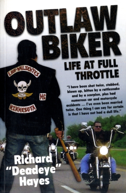 Outlaw Biker : My Life at Full Throttle, Paperback / softback Book
