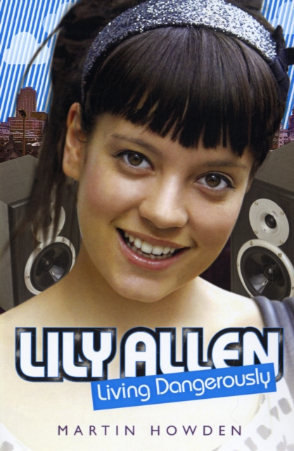 Lily Allen : Living Dangerously, Paperback / softback Book