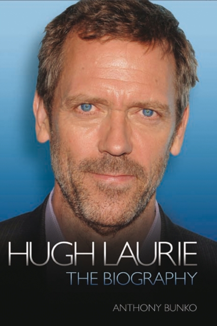 Hugh Laurie : The Biography, Hardback Book