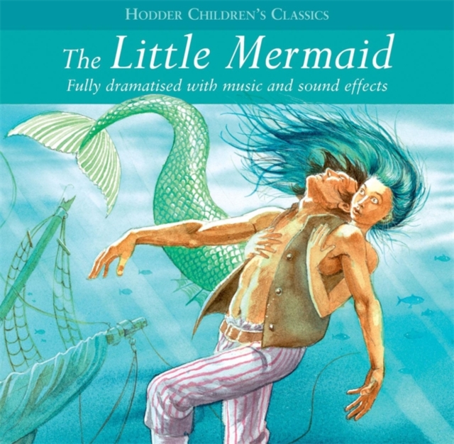 Children's Audio Classics: The Little Mermaid, CD-Audio Book