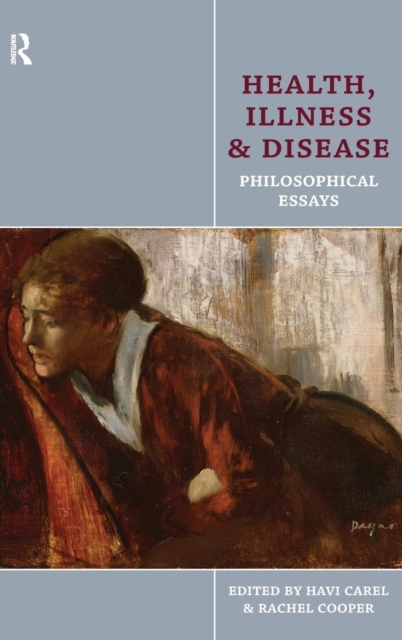 Health, Illness and Disease : Philosophical Essays, Hardback Book