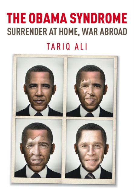 The Obama Syndrome : Surrender at Home, War Abroad, Paperback / softback Book
