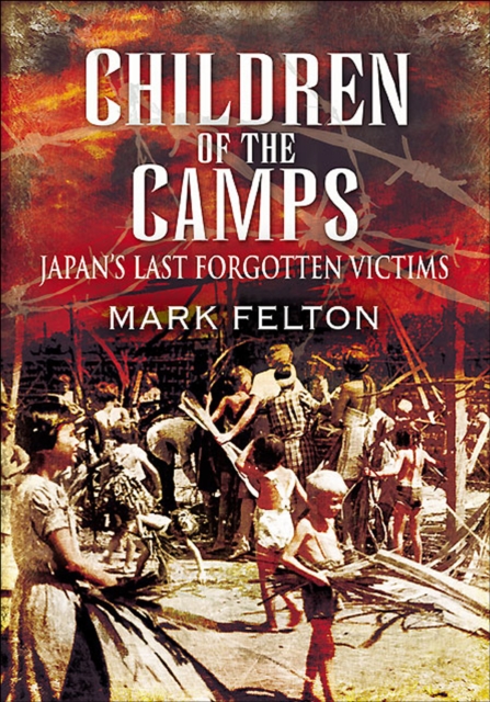 Children of the Camps : Japan's Last Forgotten Victims, EPUB eBook