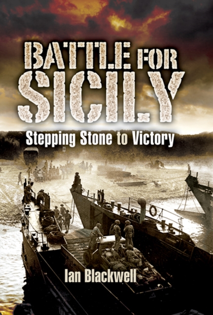 Battle for Sicily : Stepping Stone to Victory, EPUB eBook
