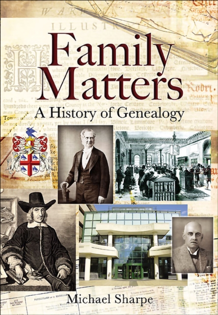 Family Matters : A History of Genealogy, EPUB eBook