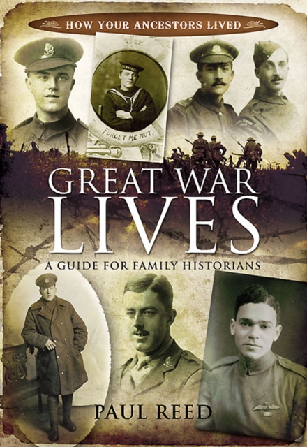 Great War Lives : A Guide for Family Historians, EPUB eBook