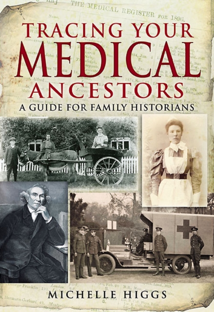 Tracing Your Medical Ancestors : A Guide for Family Historians, EPUB eBook