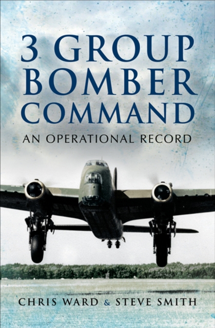 3 Group Bomber Command : An Operational Record, EPUB eBook