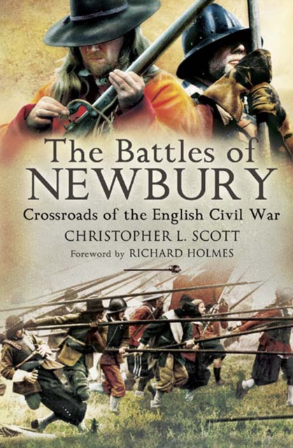 The Battles of Newbury : Crossroads of the English Civil War, EPUB eBook