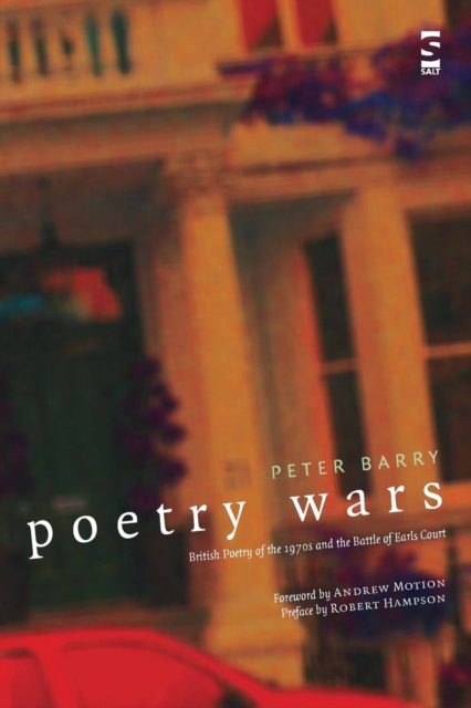 Poetry Wars : British Poetry of the 1970s and the Battle of Earls Court, Paperback / softback Book