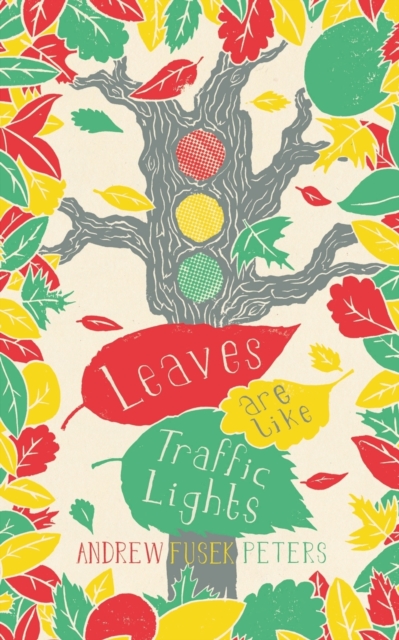 Leaves are Like Traffic Lights, Paperback / softback Book