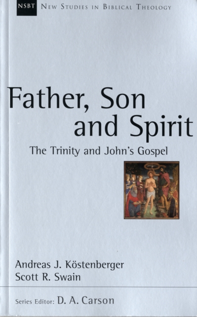 Father, Son and Spirit : The Trinity And John'S Gospel, Paperback / softback Book