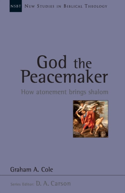 God the Peacemaker : How Atonement Brings Shalom, Paperback / softback Book