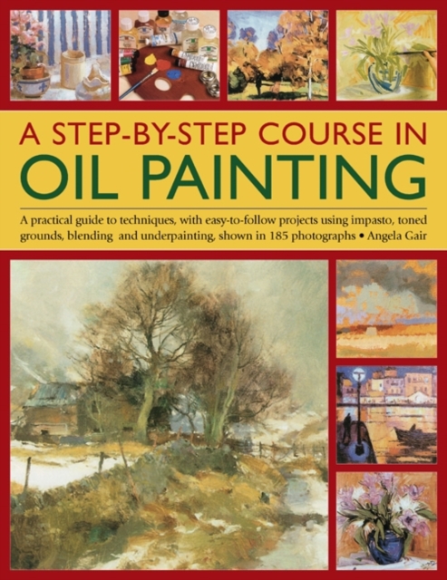 Step by Step Course in Oil Painting, Paperback / softback Book