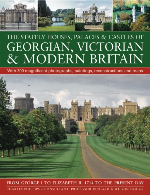 Stately Houses, Palaces and Castles of Georgian, Victorian and Modern Britain, Paperback / softback Book