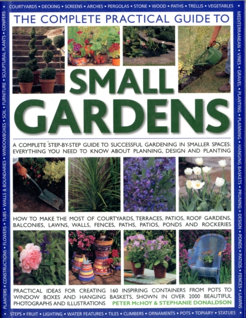 Complete Practical Guide to Small Gardens, Paperback / softback Book
