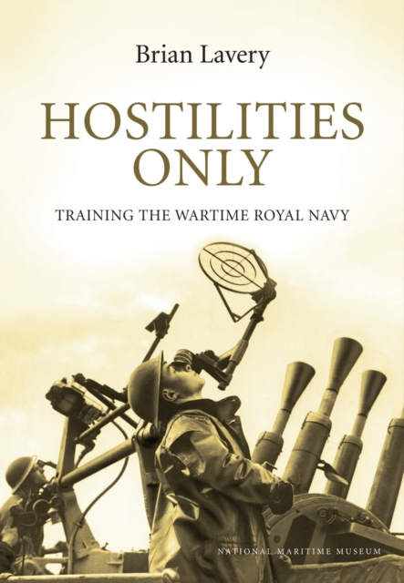 Hostilities Only : Training the Wartime Royal Navy, Paperback / softback Book