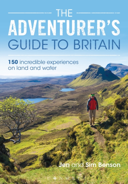 The Adventurer's Guide to Britain : 150 incredible experiences on land and water, Paperback / softback Book