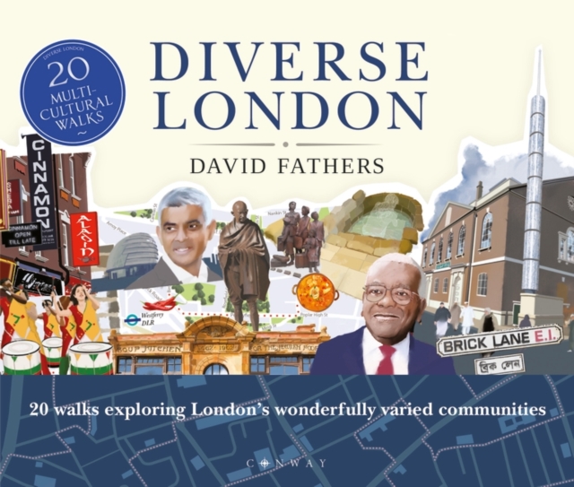 Diverse London : 20 Walks Exploring London's Wonderfully Varied Communities, PDF eBook