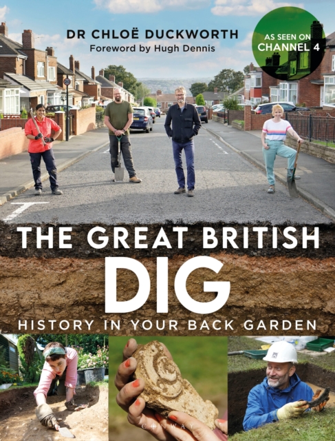 The Great British Dig : History in Your Back Garden, Hardback Book