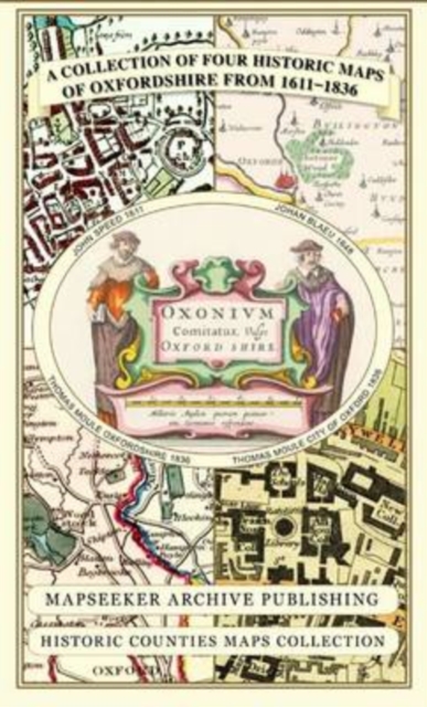 A Oxfordshire 1611 - 1836 - Fold Up Map that features a collection of Four Historic Maps, John Speed's County Map 1611, Johan Blaeu's County Map of 1648, Thomas Moules County Map of 1836 and a Plan of, Sheet map, folded Book