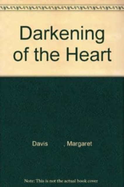 A Darkening of the Heart, Paperback / softback Book