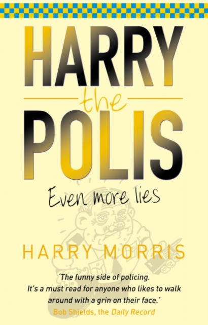 Even More Lies : Harry the Polis, Paperback / softback Book