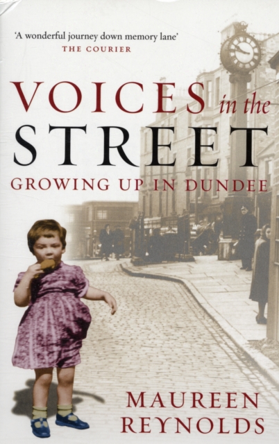 Voices in the Street : Growing Up in Dundee, Paperback / softback Book